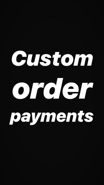 Custom order payments